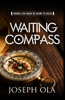 Paperback Waiting Compass: Finding God when He seems to delay Book