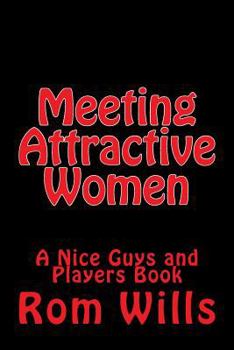 Paperback Meeting Attractive Women: A Nice Guys and Players Book
