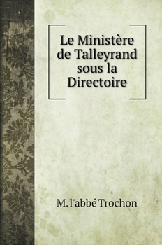 Hardcover Le Minist?re de Talleyrand sous la Directoire [French] Book