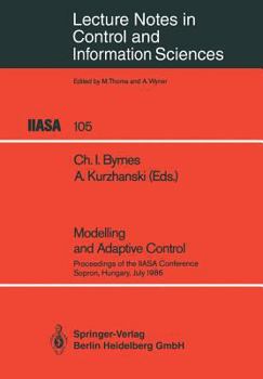 Paperback Modelling and Adaptive Control: Proceedings of the Iiasa Conference, Sopron, Hungary, July 1986 Book