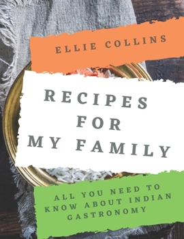 Paperback Recipes For My Family: All You Need To Know About Indian Gastronomy Book