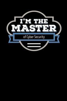 Paperback I'm the Master of Cyber Security: Blank Lined Journal Book
