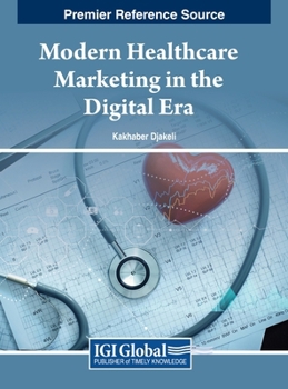 Hardcover Modern Healthcare Marketing in the Digital Era Book