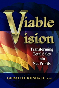 Paperback Viable Vision: Transforming Total Sales Into Net Profits Book