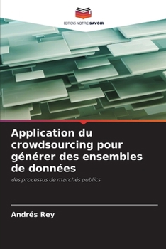 Application du crowdsourcing pour générer des ensembles de données (French Edition)
