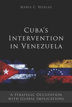 Paperback Cuba's Intervention in Venezuela: A Strategic Occupation with Global Implications Book
