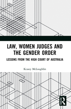 Paperback Law, Women Judges and the Gender Order: Lessons from the High Court of Australia Book