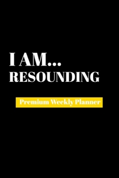Paperback I Am Resounding: Premium Weekly Planner Book