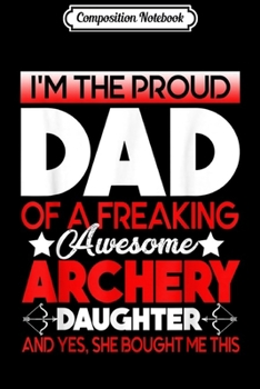 Paperback Composition Notebook: Archery - Archery Dad Journal/Notebook Blank Lined Ruled 6x9 100 Pages Book