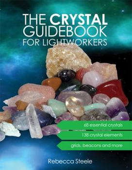 Paperback The Crystal Guidebook for Lightworkers Book