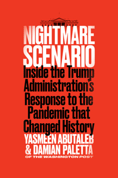 Hardcover Nightmare Scenario: Inside the Trump Administration's Response to the Pandemic That Changed History Book