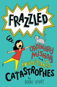 Ordinary Mishaps and Inevitable Catastrophes - Book #2 of the Frazzled