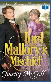 Paperback Lord Mallory's Mischief Book