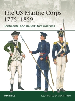 Paperback The US Marine Corps 1775-1859: Continental and United States Marines Book