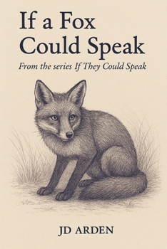 If a Fox Could Speak (If They Could Speak)