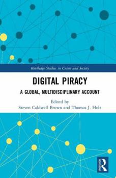Hardcover Digital Piracy: A Global, Multidisciplinary Account Book