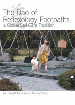 Paperback The Dao of Foot Reflexology Paths: A Global Self-Care Tradition Book