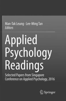 Paperback Applied Psychology Readings: Selected Papers from Singapore Conference on Applied Psychology, 2016 Book