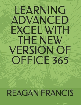 LEARNING ADVANCED EXCEL WITH THE NEW VERSION OF OFFICE 365