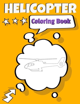 Paperback Helicopter Coloring Book: Awesome Helicopter Coloring Book For Adults & Teen Kids. Book