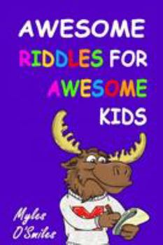 Paperback Awesome Riddles for Awesome Kids: Trick Questions, Riddles and Brain Teasers for Kids Age 8-12 Book