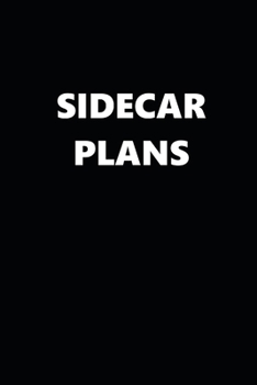 2020 Weekly Planner Funny Humorous Sidecar Plans 134 Pages: 2020 Planners Calendars Organizers Datebooks Appointment Books Agendas