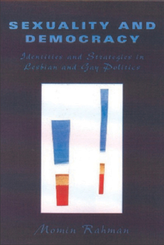 Paperback Sexuality and Democracy: Identities and Strategies in Lesbian and Gay Politics Book