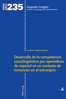 Hardcover Desarrollo de la competencia sociolingueística por aprendices de español en un contexto de inmersión en el extranjero [Spanish] Book