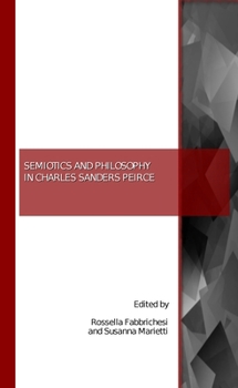 Semiotics And Philosophy In Charles Sanders Peirce