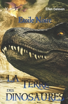 Paperback La Terre des Dinosaures: Etoile Noire [French] Book