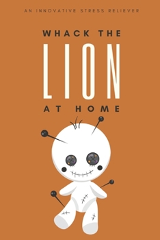 Husband Paper Voodoo Doll – Whack The Lion At Home Book & Quick Stress Relief Book For Suffering Wife: Funny Book To Deal With A Bad Difficult Wife ... To Vent Your Anxiety, Frustrations & Anger