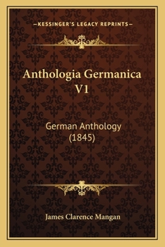 Paperback Anthologia Germanica V1: German Anthology (1845) Book