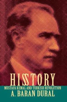 Hardcover His Story: Mustafa Kemal and Turkish Revolution Book