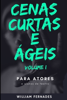 Paperback Cenas Curtas e Ágeis: Para Atores e Alunos de Teatro [Portuguese] Book