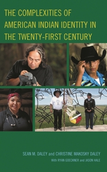 Hardcover Complexities of American Indian Identity in the Twenty-First Century Book
