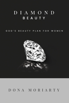 Paperback Diamond Beauty: God's Beauty Plan for Women Book