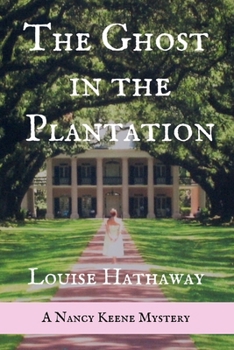 Paperback The Ghost in the Plantation: A Nancy Keene Mystery Book