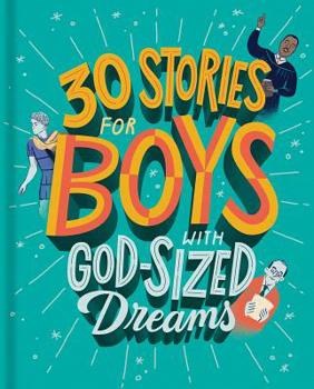 Hardcover 30 Stories for Boys with God-Sized Dreams Book