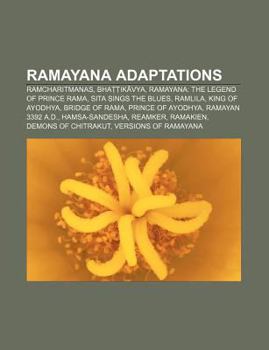 Paperback Ramayana Adaptations: Ramcharitmanas, Bha Ik Vya, Ramayana: The Legend of Prince Rama, Sita Sings the Blues, Ramlila, King of Ayodhya Book