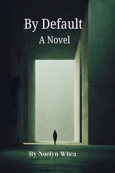 By Default: A Novel