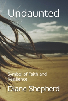 Undaunted: Symbol of Faith and Resilience