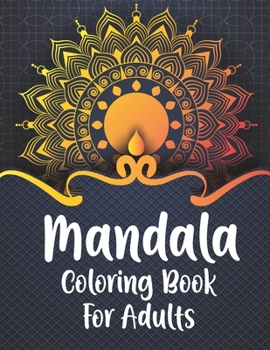 Paperback Mandala Coloring Book For Adult: Relaxation Coloring Pages For Adult (mandalas coloring books) Book