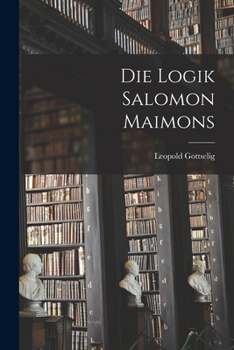 Paperback Die Logik Salomon Maimons [German] Book