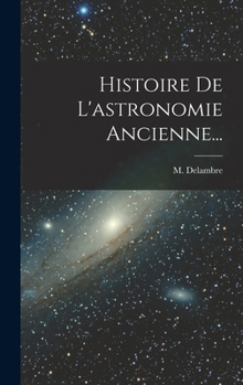 Histoire De L'astronomie Ancienne...