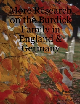 Paperback More Research on the Burdick Family in England & Germany Book