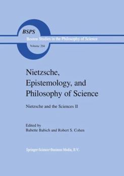 Paperback Nietzsche, Epistemology, and Philosophy of Science: Nietzsche and the Sciences II Book