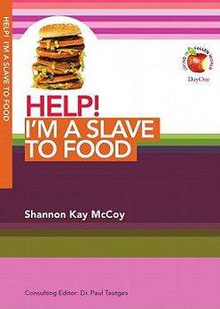 Help! I'm a Slave to Food - Book  of the LifeLine Mini-books