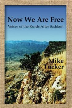 Paperback Now We Are Free: Voices of the Kurds After Saddam Book