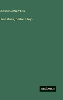 Hardcover Hinestosa, padre e hijo [Spanish] Book