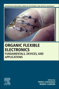 Paperback Organic Flexible Electronics: Fundamentals, Devices, and Applications Book